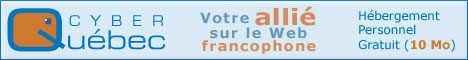 CyberQu�bec : Le r�pertoire Web de sites choisis de la francophonie et le seul service d'h�bergement Web gratuit au Qu�bec.